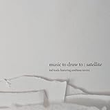 Music To Draw To: Satellite (2017)