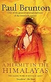 A Hermit In The Himalayas The Classic Work Of Mystical Quest