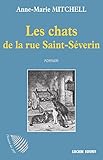 Les Chats De La Rue Saint S%C3%A9verin: Un Roman Entre Polar Et Histoire (histoire Des Pa)