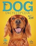 The Dog Encyclopedia For Kids