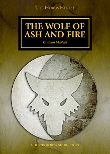 The Wolf of Ash and Fire (By: Graham McNeill) cover