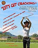 Lets Get Cracking Le Guide Pratique Sur La Maitrise Du Bullwhip