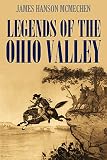 Legends Of The Ohio Valley Or Thrilling Incidents Of Indian Warfare 1887 Linked Contents