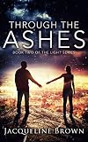 Through The Ashes The Light Book 2