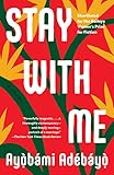 Stay With Me A Novel