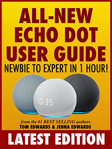 The Amazon Echo Dot User Guide: Newbie to Expert in 1 Hour!: The Echo Dot User Manual That Should Have Come In The Box book cover