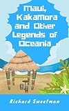 Maui Kakamora And Other Legends Of Oceania English Edition