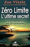 Zro Limite Lultime Secret La Qute Des Miracles Par Hooponopono