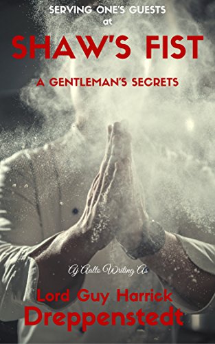 Serving One's Guests At Shaw's Fist book cover