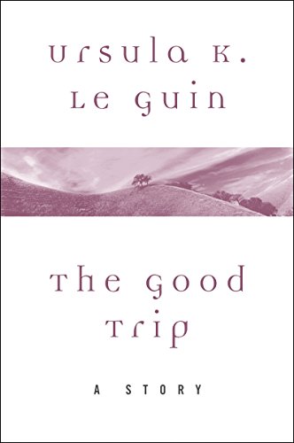 The Good Trip book cover