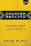 Counter Culture Following Christ In An Antichristian Age