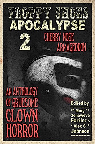 Floppy Shoes Apocalypse 2: Cherry Nose Armageddon book cover