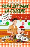 Papa Est Dans La Cuisine Volume 2 50 Recettes Dhiver Simples Et Gnreuses