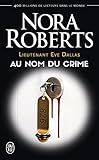 Lieutenant Eve Dallas (tome 12)   Au Nom Du Crime