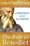 Rule Of Benedict A Spirituality For The 21st Century Spiritual Legacy Series English Edition