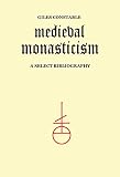 Medieval Monasticism A Select Bibliography Heritage Book 6 English Edition