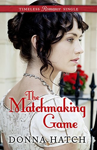 The Matchmaking Game (By: Donna Hatch) cover