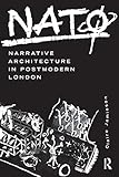 Nat Narrative Architecture In Postmodern London English Edition