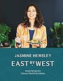 East By West Simple Recipes For Ultimate Mindbody Balance English Edition