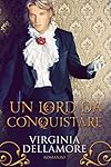 Un lord da conquistare (Italian Edition)