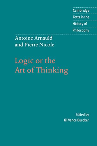 Antoine Arnauld and Pierre Nicole: Logic or the Art of Thinking (By: Pierre Nicole,Antoine Arnauld,Jill Vance Buroker) cover