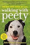 Walking With Peety The Dog Who Saved My Life English Edition