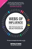 Webs Of Influence The Psychology Of Online Persuasion English Edition
