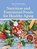 Nutrition And Functional Foods For Healthy Aging English Edition