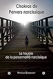 Chakras Du Pervers Narcissique