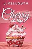 Cherry On Top Liebesroman German Edition