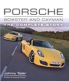Porsche Boxster And Cayman The Complete Story Crowood Autoclassics English Edition