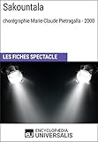 Sakountala Chorgraphie Marieclaude Pietragalla 2000 Les Fiches Spectacle Duniversalis