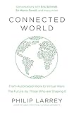 Connected World From Automated Work To Virtual Wars The Future By Those Who Are Shaping It English Edition