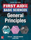First Aid For The Basic Sciences General Principles Third Edition First Aid Series English Edition