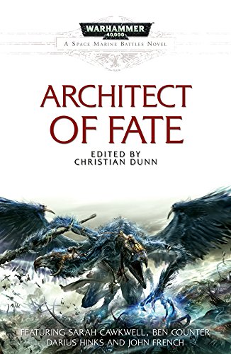 Architect of Fate (By: Christian Z. Dunn,Ben Counter,Darius Hinks,John French,Sarah Cawkwell) cover