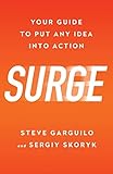 Surge Your Guide To Put Any Idea Into Action English Edition