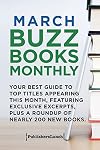 March Buzz Books Monthly: Your Best Guide to Top Titles Appearing This Month