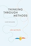 Thinking Through Methods A Social Science Primer English Edition