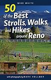 50 Of The Best Strolls Walks And Hikes Around Reno