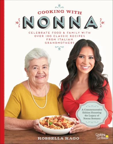 Celebrate Food & Family With Over 100 Classic Recipes from Italian Grandmothers book cover