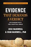 Evidence That Demands A Verdict Lifechanging Truth For A Skeptical World