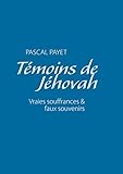 T%C3%A9moins De J%C3%A9hovah Vraies Souffrances Et Faux Souvenirs