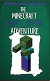Minecraft Self Adventure The Minecraft Wimpy Zombie Adventure Minecraft Choose Your Own Story Minecraft Self Quest Minecraft Stories For Children English Edition