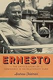 Ernesto The Untold Story Of Hemingway In Revolutionary Cuba English Edition