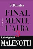 Finalmente Lalba La Terza Indagine Del Commissario Malenotti Italian Edition