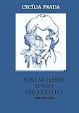 Sou Mulher Logo No Existo Autofico Portuguese Edition