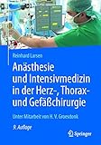 Ansthesie Und Intensivmedizin In Der Herz Thorax Und Gefchirurgie German Edition