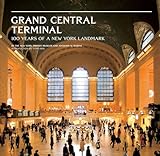 Grand Central Terminal: 100 Years of a New York Landmark
