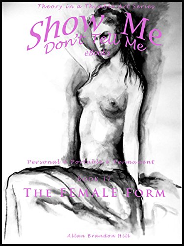 Portada de Show Me don't Tell Me eBooks - BK 17 In Celebration of Women - The Female Form: Theory in a Thimble Art Series
