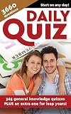 Daily Quiz 365 General Knowledge Quizzes Plus An Extra One For Leap Years English Edition